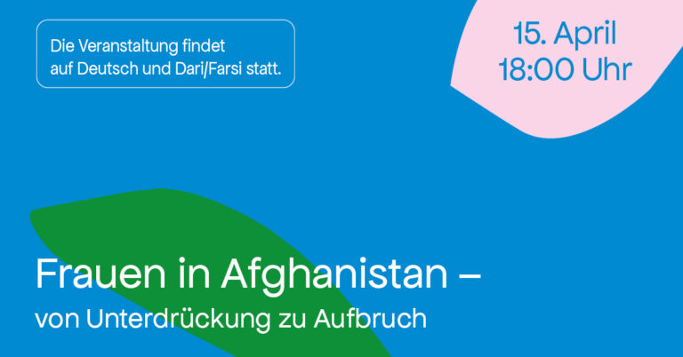 Frauen in Afghanistan – von Unterdrückung zu Aufbruch