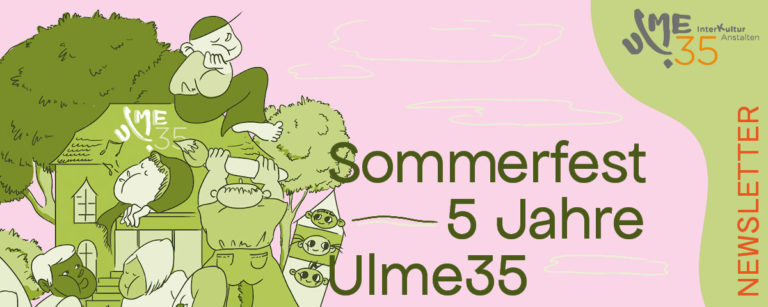 Ulme35 im August: Sommerfest zur 5-Jahres-Feier und vieles mehr