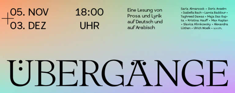 ÜBERGÄNGE – Eine Lesung von Prosa und Lyrik auf Deutsch und Arabisch