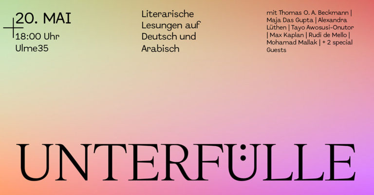 Unterfülle – Literarische Lesungen auf Arabisch und Deutsch