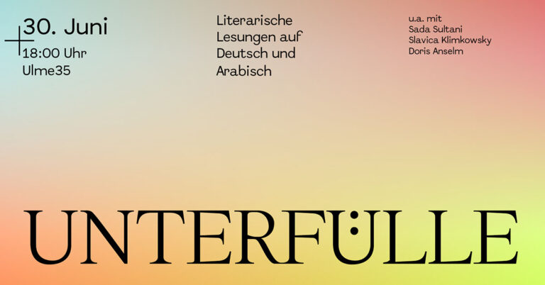Unterfülle 2 – Literarische Lesungen auf Arabisch und Deutsch